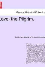 Love, the Pilgrim. af Maria Crommelin