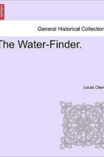The Water-Finder. af Lucas Cleeve