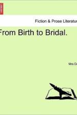 From Birth to Bridal. af Mrs Day