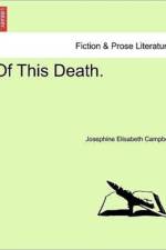 Of This Death. af Josephine Elisabeth Campbell