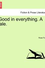 Good in Everything. a Tale.