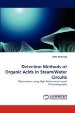 Detection Methods of Organic Acids in Steam/Water Circuits af Arthi Ramrung