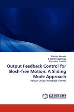 Output Feedback Control for Slosh-Free Motion af B Bandyopadhyay