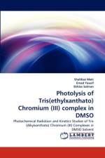 Photolysis of Tris(ethylxanthato) Chromium (III) complex in DMSO af Ekhlas Salman