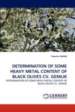 Determination of Some Heavy Metal Content of Black Olives CV. Gemlik af Yasemin Sahan