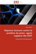 R ponse Immune Contre La Prot ine Du Prion, Agent Suppos  Des Esst af Gregoire-S