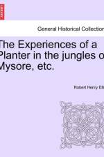 The Experiences of a Planter in the Jungles of Mysore, Etc. Vol. II af Robert Henry Elliot