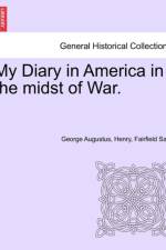 My Diary in America in the Midst of War. af George Augustus Henry Fairfield Sala