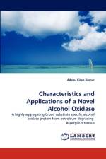 Characteristics and Applications of a Novel Alcohol Oxidase af Adepu Kiran Kumar