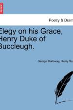 Elegy on His Grace, Henry Duke of Buccleugh. af George Galloway
