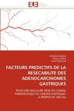 Facteurs Predictifs de la Resecabilite Des Adenocarcinomes Gastriques af Collectif