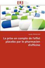 La Prise En Compte de l''effet Placebo Par Le Pharmacien d''officine af Trouilloud-A
