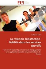 La Relation Satisfaction-Fid lit  Dans Les Services Sportifs af Bodet-G