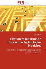 Effet Du Faible D bit de Dose Sur Les Technologies Bipolaires af Boch-J