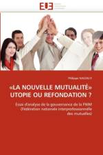 La Nouvelle Mutualit  Utopie Ou Refondation ? af Naszalyi-P