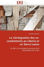 La R int gration Des Ex-Combattants Au Liberia Et En Sierra Leone af Barberon-D