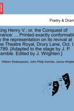 King Henry V.; Or, the Conquest of France af John Philip Kemble