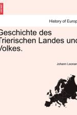 Geschichte Des Trierischen Landes Und Volkes. af Johann Leonardy