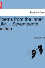 Poems from the Inner Life ... Seventeenth Edition. af Elizabeth Doten