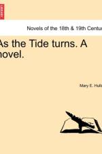 As the Tide Turns. a Novel. af Mary E Hullah