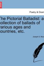 The Pictorial Balladist af Joseph S Moore