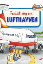Fortæl mig om lufthavnen