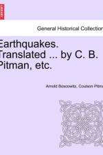 Earthquakes. Translated ... by C. B. Pitman, Etc. af Arnold Boscowitz
