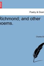 Richmond; And Other Poems. af Charles Ellis