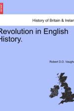 Revolution in English History. af Robert D D Vaughan