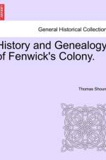 History and Genealogy of Fenwick's Colony. af Thomas Shourds