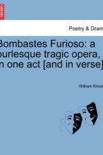 Bombastes Furioso af William Rhodes