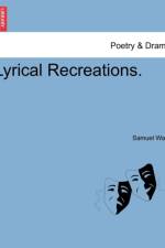 Lyrical Recreations. af Samuel Ward