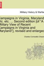 Campaigns in Virginia, Maryland, Etc. Etc. ... Second Edition [Of 