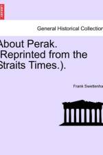 About Perak. (Reprinted from the Straits Times.). af Frank Swettenham
