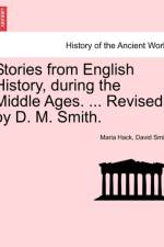Stories from English History, During the Middle Ages. ... Revised by D. M. Smith. af Maria Hack