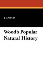 Wood's Popular Natural History af J G Wood
