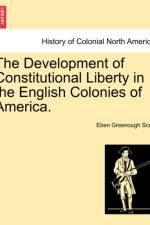 The Development of Constitutional Liberty in the English Colonies of America. af Eben Greenough Scott