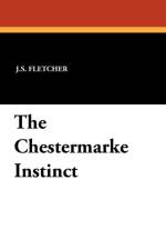 Chestermarke Instinct af J S Fletcher