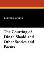 Courting of Dinah Shadd and Other Stories and Poems af Rudyard Kipling