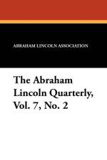 The Abraham Lincoln Quarterly, Vol. 7, No. 2 af Abraham Lincoln Association