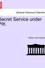 Secret Service Under Pitt. af William John Fitzpatrick