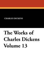 Works of Charles Dickens Volume 13 af Charles Dickens