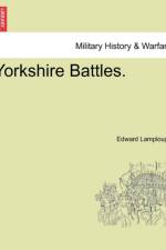 Yorkshire Battles. af Edward Lamplough