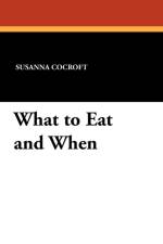 What to Eat and When af Susanna Cocroft