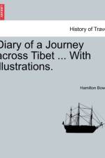 Diary of a Journey Across Tibet ... with Illustrations. af Hamilton Bower