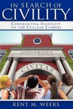 In Search of Civility af Kent M. Weeks