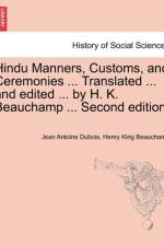 Hindu Manners, Customs, and Ceremonies ... Translated ... and edited ... by H. K. Beauchamp ... Second edition. af Jean Antoine Dubois