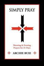 Simply Pray af Archie Buie