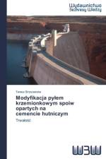 Modyfikacja pylem krzemionkowym spoiw opartych na cemencie hutniczym af Teresa Stryszewska