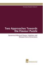 Two Approaches Towards the Flavour Puzzle af Albrecht Michaela Elisabeth